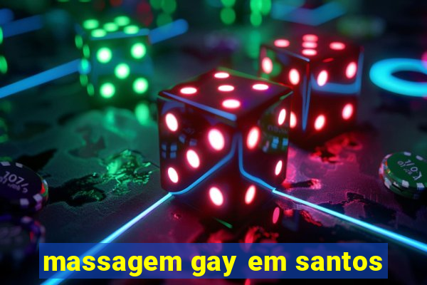 massagem gay em santos